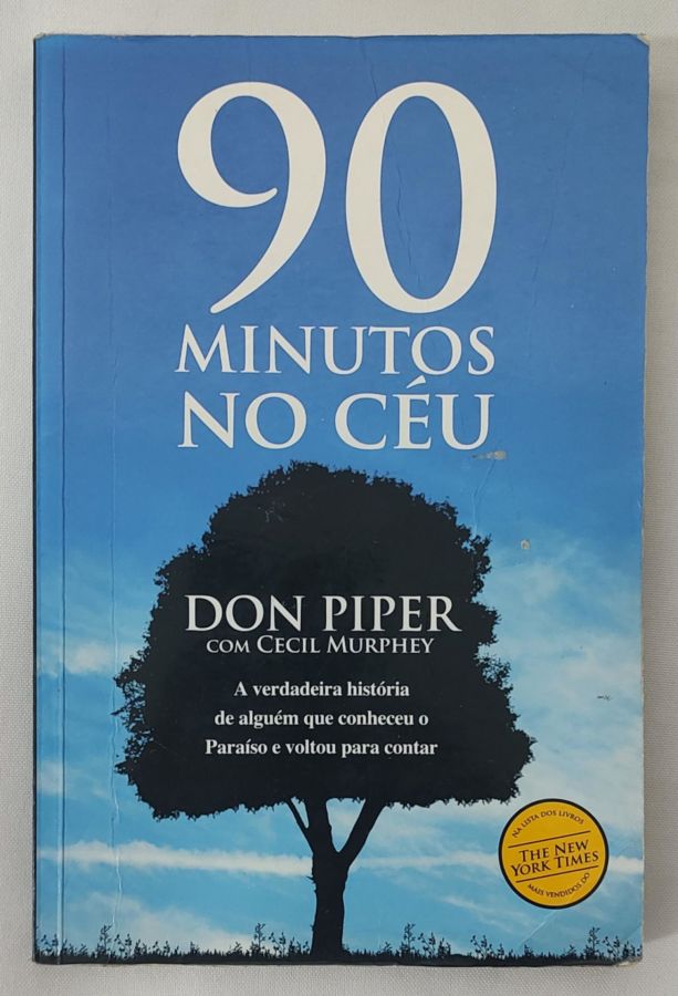 <a href="https://www.touchelivros.com.br/livro/90-minutos-no-ceu/">90 Minutos No Céu - Don Piper; Cecil Murphey</a>