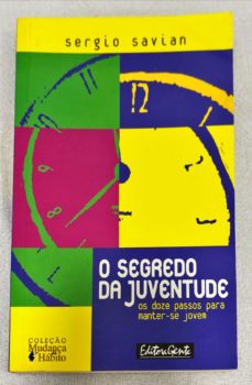 <a href="https://www.touchelivros.com.br/livro/o-segredo-da-juventude/">O Segredo Da Juventude - Sergio Savian</a>
