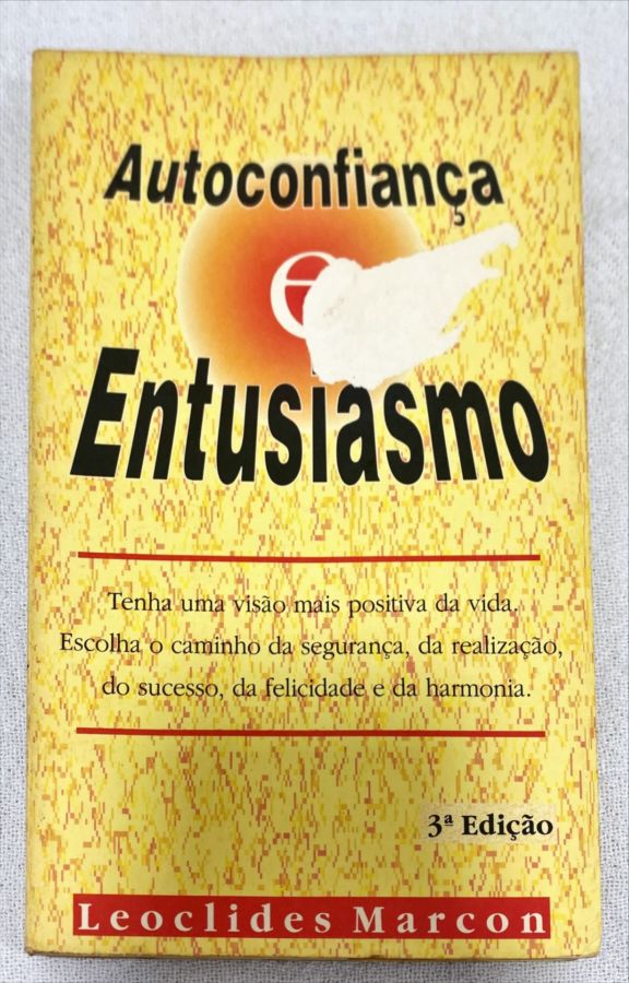 <a href="https://www.touchelivros.com.br/livro/autoconfianca-e-entusiasmo/">Autoconfiança E Entusiasmo - Leoclides Marcon</a>