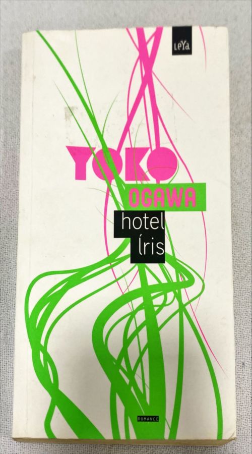 <a href="https://www.touchelivros.com.br/livro/hotel-iris/">Hotel Íris - Yoko Ogawa</a>