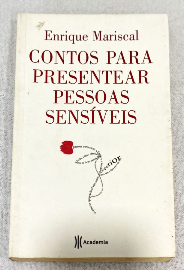 <a href="https://www.touchelivros.com.br/livro/contos-para-presentear-pessoas-sensiveis/">Contos Para Presentear Pessoas Sensíveis - Enrique Mariscal</a>
