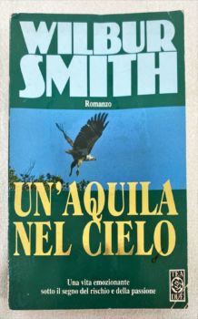 <a href="https://www.touchelivros.com.br/livro/unaquila-nel-cielo/">Un’Aquila Nel Cielo - Wilbur Smith</a>
