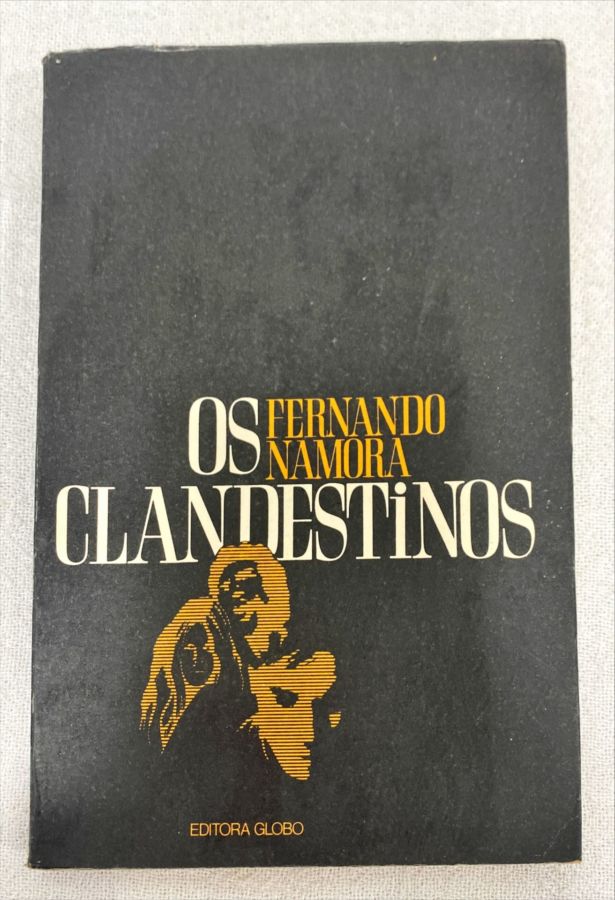 <a href="https://www.touchelivros.com.br/livro/os-clandestinos/">Os Clandestinos - Fernando Namora</a>