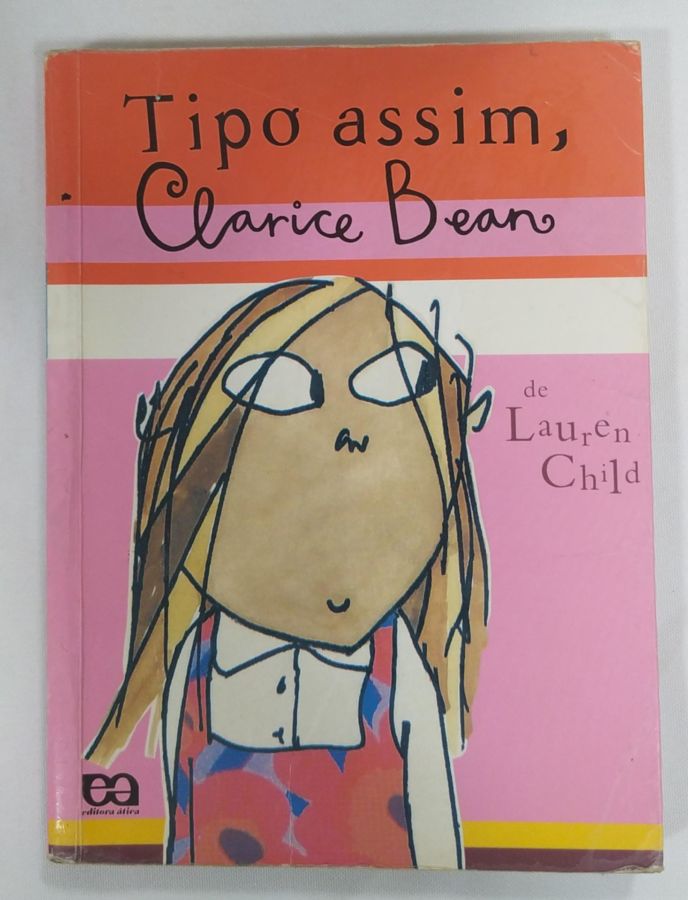 <a href="https://www.touchelivros.com.br/livro/tipo-assim-clarice-bean/">Tipo assim, Clarice Bean - Lauren Child</a>