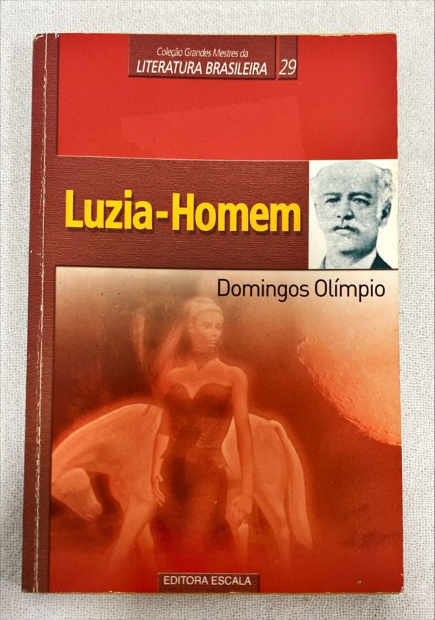 <a href="https://www.touchelivros.com.br/livro/luzia-homem-2/">Luzia-Homem - Domingos Olímpio</a>