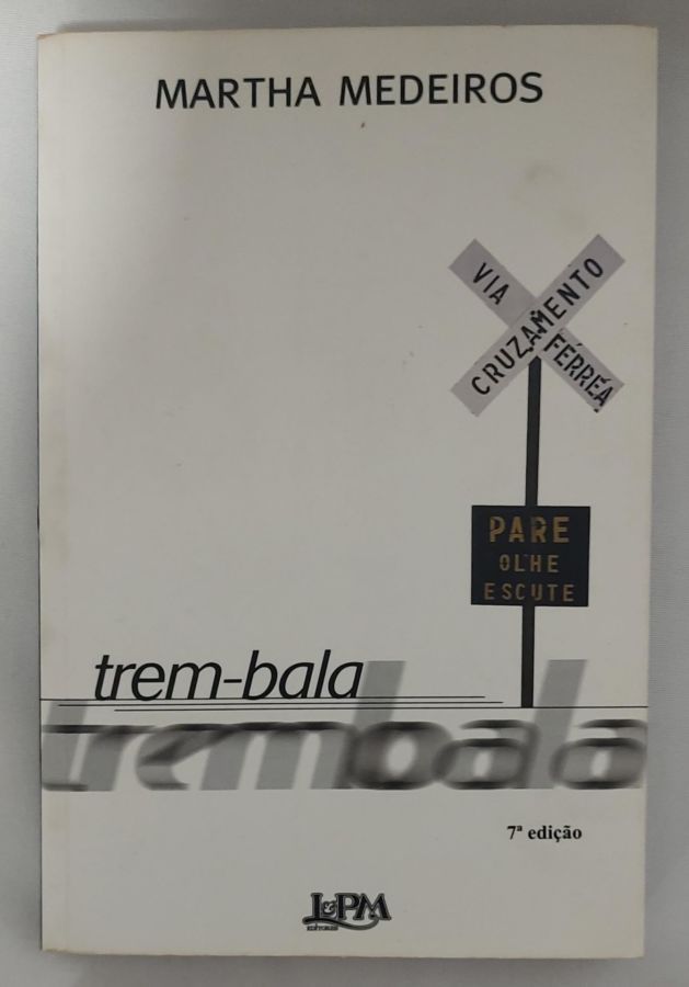 <a href="https://www.touchelivros.com.br/livro/trem-bala-2/">Trem-Bala - Martha Medeiros</a>