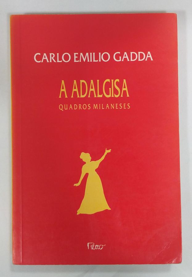 <a href="https://www.touchelivros.com.br/livro/a-adalgisa-quadros-milaneses/">A Adalgisa Quadros Milaneses - Carlo Emilio Gadda</a>