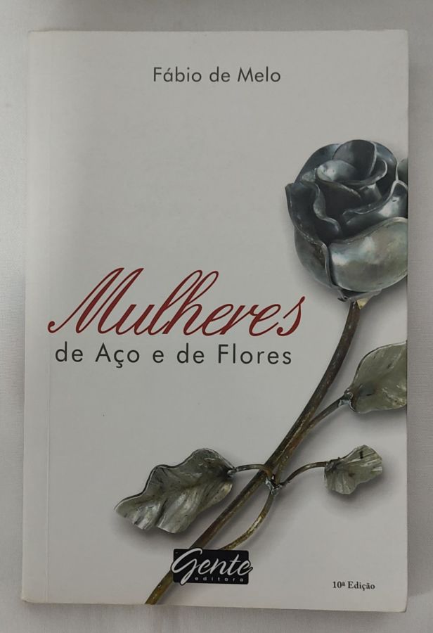 <a href="https://www.touchelivros.com.br/livro/mulheres-de-aco-e-de-flores-3/">Mulheres De Aço E De Flores - Padre Fábio de Melo</a>