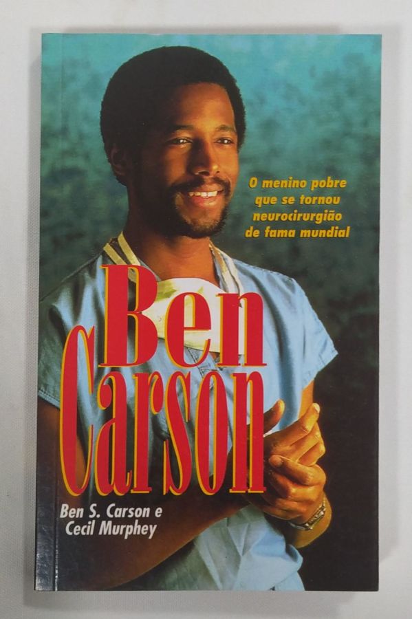<a href="https://www.touchelivros.com.br/livro/ben-carson/">Ben Carson - Murphey Cecil</a>