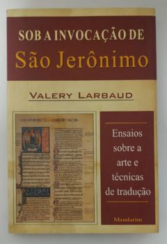 <a href="https://www.touchelivros.com.br/livro/sob-a-invocacao-de-sao-jeronimo/">Sob A Invocação De São Jerônimo - Valery Larbaud</a>