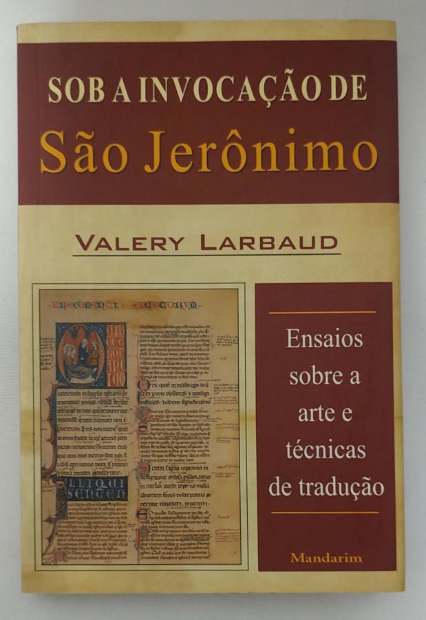 <a href="https://www.touchelivros.com.br/livro/sob-a-invocacao-de-sao-jeronimo/">Sob A Invocação De São Jerônimo - Valery Larbaud</a>