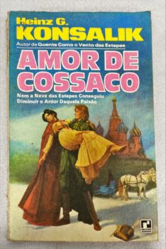 <a href="https://www.touchelivros.com.br/livro/amor-de-cossaco/">Amor De Cossaco - Heinz G. Konsalik</a>