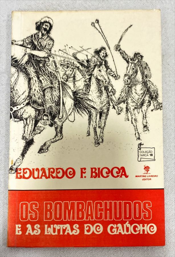 <a href="https://www.touchelivros.com.br/livro/os-bombachudos-e-as-lutas-do-gaucho/">Os Bombachudos E As Lutas Do Gaúcho - Eduardo F. Bicca</a>