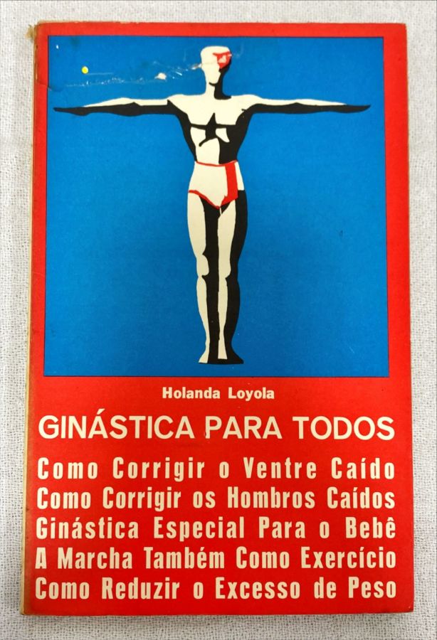 <a href="https://www.touchelivros.com.br/livro/ginastica-para-todos/">Ginástica Para Todos - Holanda Loyola</a>