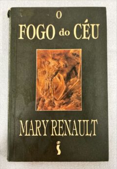<a href="https://www.touchelivros.com.br/livro/o-fogo-do-ceu/">O Fogo Do Céu - Mary Renault</a>