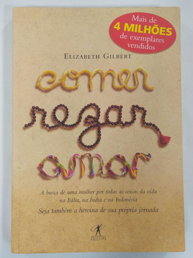 <a href="https://www.touchelivros.com.br/livro/comer-rezar-amar-11/">Comer, Rezar, Amar - Elizabeth Gilbert</a>