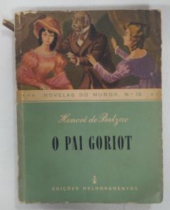 <a href="https://www.touchelivros.com.br/livro/o-pai-goriot/">O Pai Goriot - Honoré de Balzac</a>