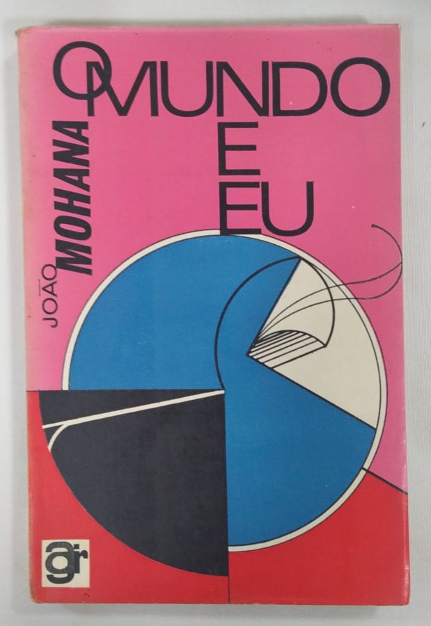 <a href="https://www.touchelivros.com.br/livro/o-mundo-e-eu/">O Mundo E Eu - João Mohana</a>