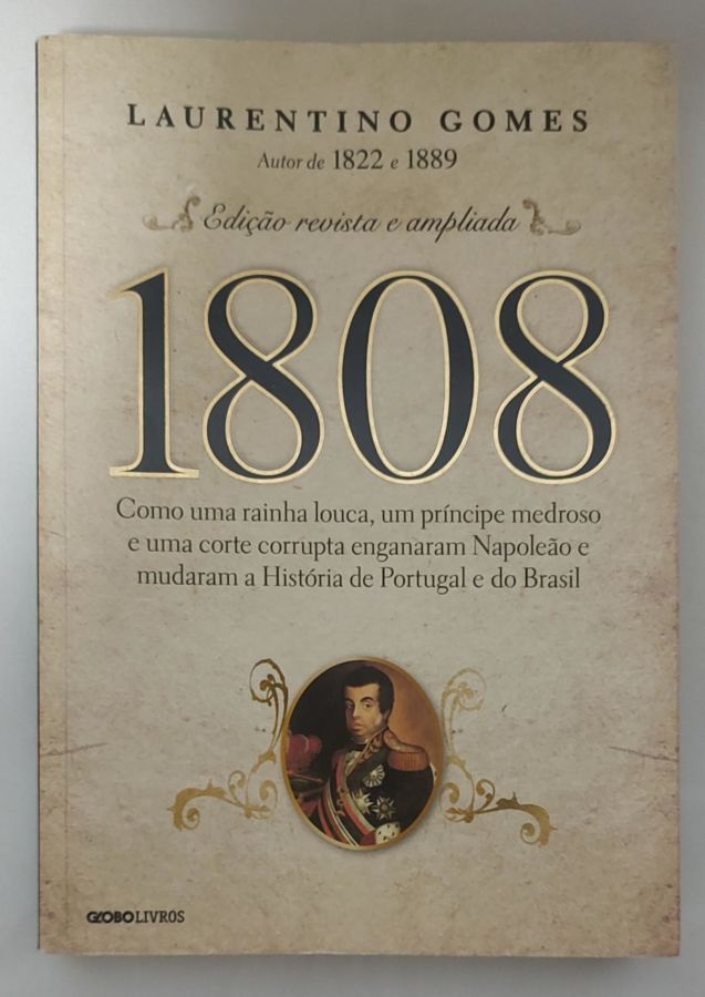 <a href="https://www.touchelivros.com.br/livro/1808-6/">1808 - Laurentino Gomes</a>