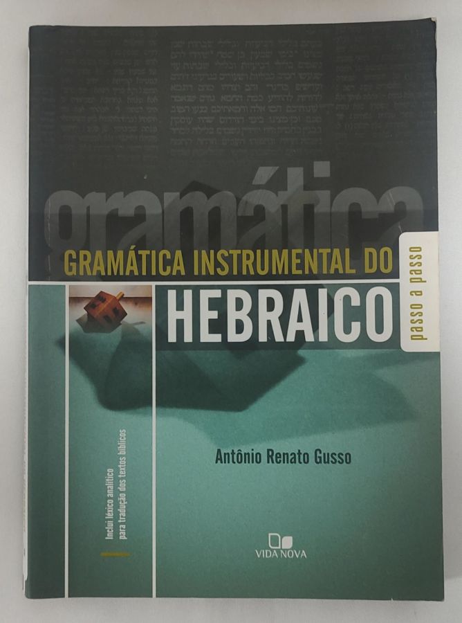 <a href="https://www.touchelivros.com.br/livro/gramatica-instrumental-do-hebraico/">Gramática Instrumental Do Hebraico - Antônio Renato Gusso</a>