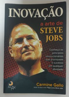 <a href="https://www.touchelivros.com.br/livro/inovacao-a-arte-de-steve-jobs/">Inovação: A Arte De Steve Jobs - Carmine Gallo</a>