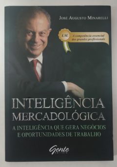 <a href="https://www.touchelivros.com.br/livro/inteligencia-mercadologica-a-inteligencia-que-gera-negocios-e-oportunidades-de-trabalho/">Inteligência Mercadológica: A Inteligência Que Gera Negócios E Oportunidades De Trabalho - José Augusto Minarelli</a>