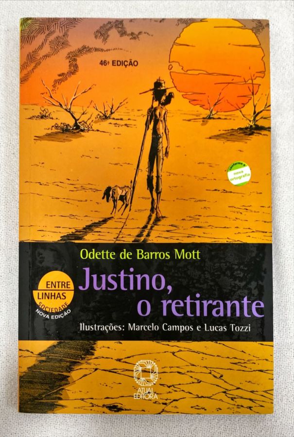 <a href="https://www.touchelivros.com.br/livro/justino-o-retirante/">Justino, O Retirante - Odette de Barros Mott</a>