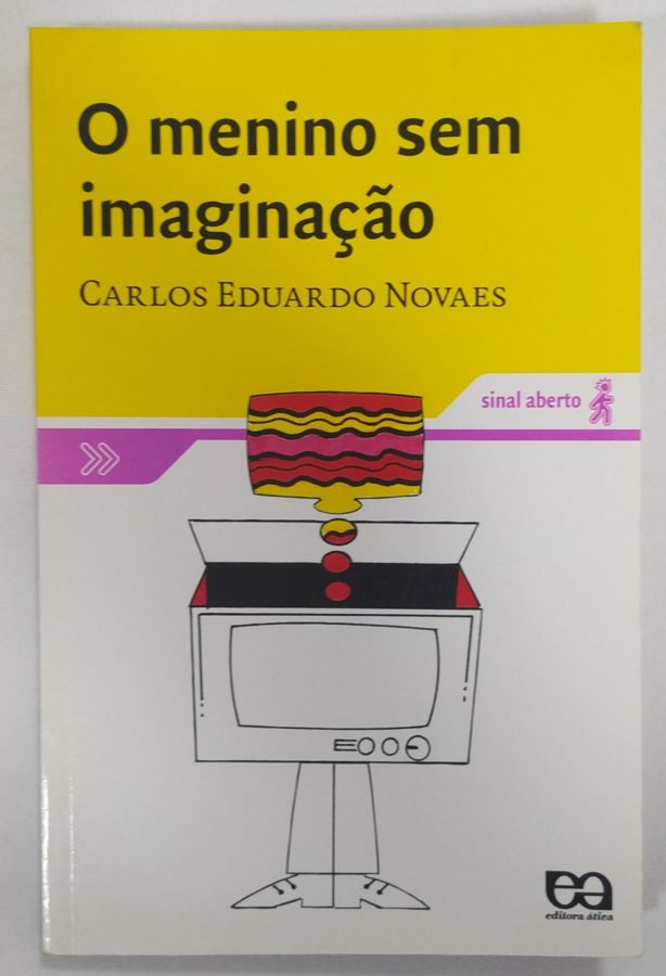 <a href="https://www.touchelivros.com.br/livro/o-menino-sem-imaginacao/">O Menino Sem Imaginação - Carlos Eduardo Novaes</a>