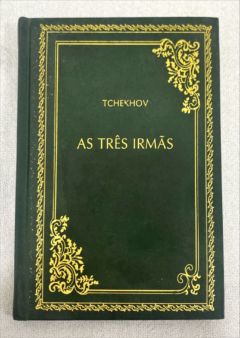 <a href="https://www.touchelivros.com.br/livro/as-tres-irmas-2/">As Três Irmãs - Anton Tchekhov</a>