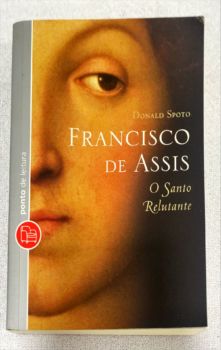 <a href="https://www.touchelivros.com.br/livro/francisco-de-assis-o-santo-relutante/">Francisco De Assis: O Santo Relutante - Donald Spoto</a>