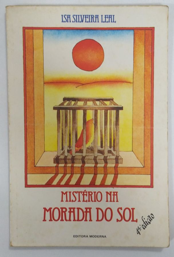 <a href="https://www.touchelivros.com.br/livro/misterio-da-morada-do-sol/">Mistério Da Morada Do Sol - Isa Silveira Leal</a>