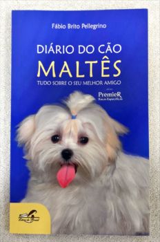 <a href="https://www.touchelivros.com.br/livro/diario-do-cao-maltes/">Diário Do Cão Maltês - Fábio Brito Pellegrino</a>