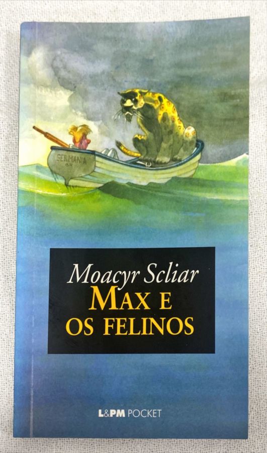 <a href="https://www.touchelivros.com.br/livro/max-e-os-felinos/">Max E Os Felinos - Moacyr Scliar</a>