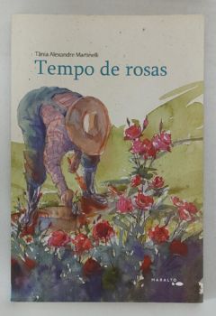 <a href="https://www.touchelivros.com.br/livro/tempo-de-rosas-2/">Tempo De Rosas - Tania Alexandre Martinelli</a>