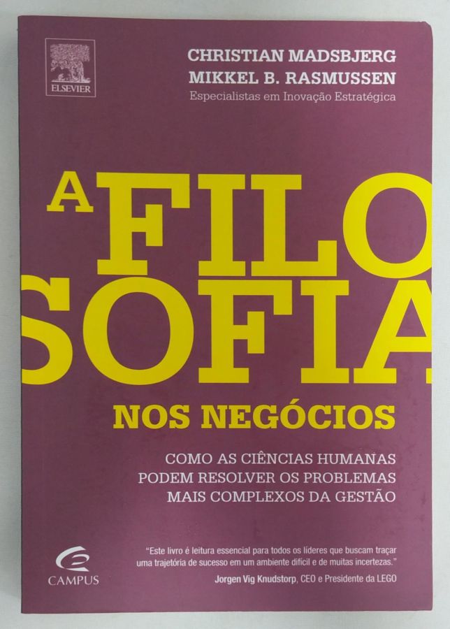 A Filosofia Nos Negócios - Christian Madsbjerg ; Mikkel B. Rasmussen ...