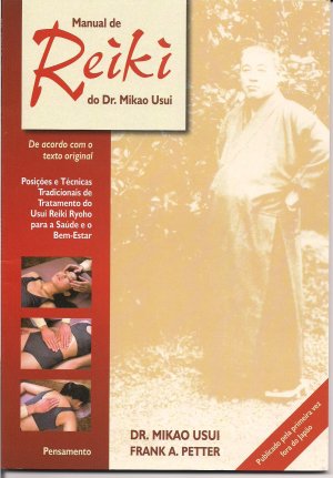 Manual de Reiki do Dr. Mikao Usui: Posições e Técnicas Tradicionais de ...