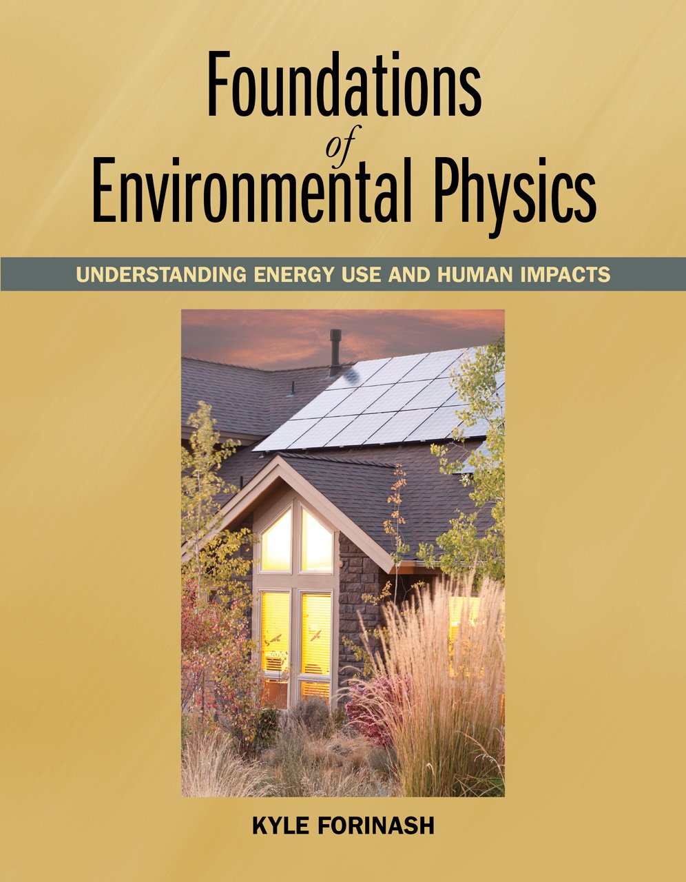 Foundations of Environmental Physics: Understanding Energy Use and ...