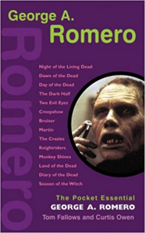 George A. Romero (The Pocket Essential) - Tom Fallows, Curtis Owen ...