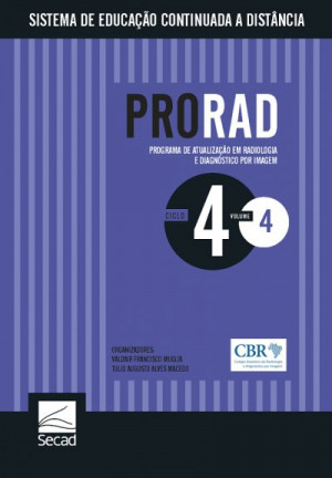 Prorad - Programa Em Atualização Em Radiologia - Ciclo 4 - Vol 4 (SECAD ...