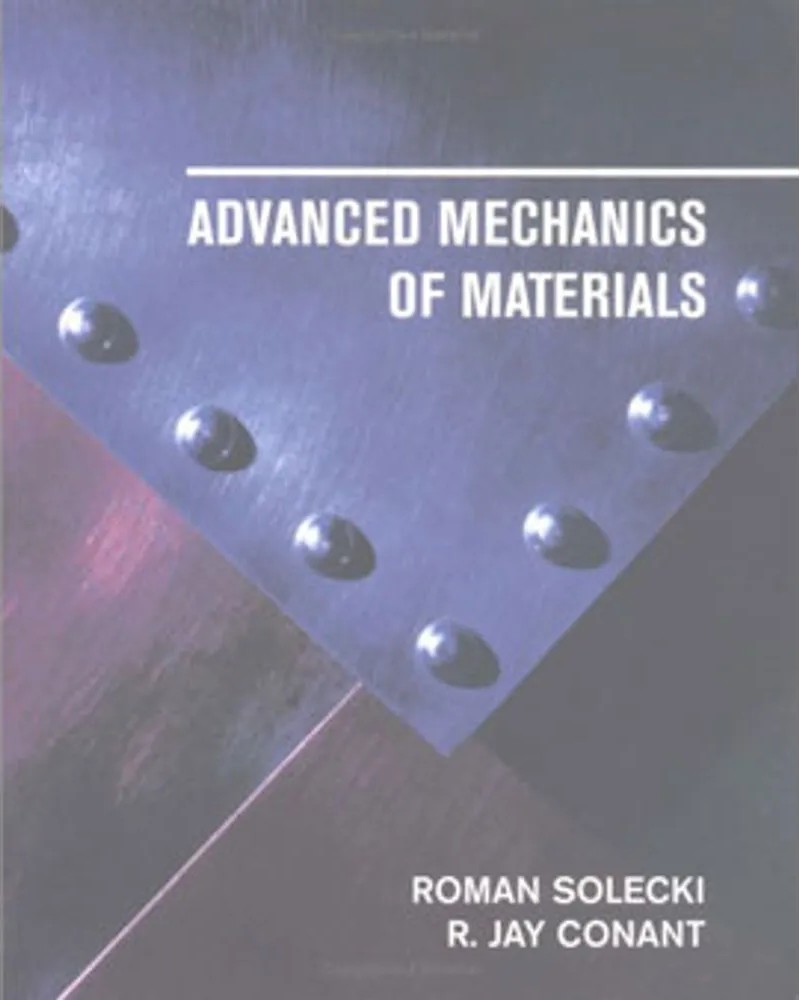 Advanced Mechanics of Materials - Roman Solecki - Touché Livros