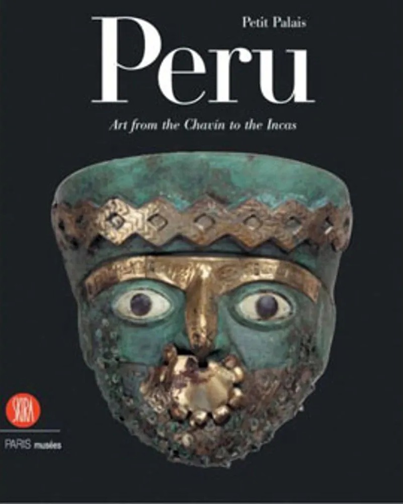 Peru: Art From the Chavin to the Incas - Luis Guillermo Lumbreras ...